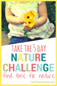 A toddler hands holding a bouquet of picked yellow flowers. text reads: "take the 5 day nature challenge, find time for nature"