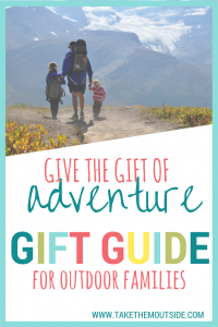 A list of gifts for outdoor kids | ideas and things for nature play and outdoor activities | outdoor play for kids | #familygiftguide #takethemoutside #giveadventure #getoutside #giftguide