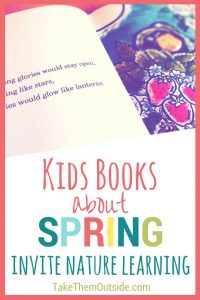 a child's picture book open to a page of verse and garden illustration. text reads kids books about spring invite nature learning