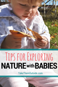 Baby girl exploring nature while sitting on the grass playing with a leaf, text reads tips for exploring nature with babies
