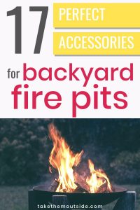 17 Fire Accessories (must haves for outdoor ⋆ Take Them