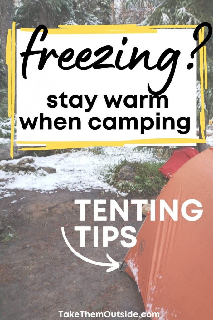 No more freezing! How to stay warm camping in a tent ⋆ Take Them Outside